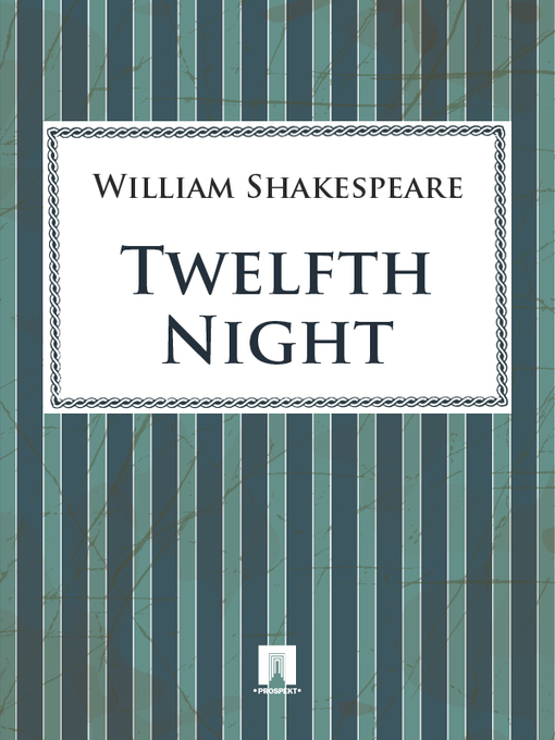 Title details for Twelfth Night by William Shakespeare - Available
